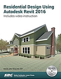 Residential Design Using Autodesk Revit 2016 (Paperback)