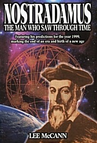 Nostradamus: The Man Who Saw Through Time (Hardcover)