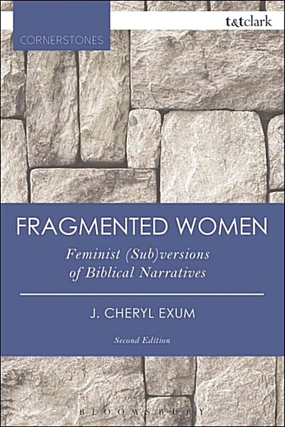 Fragmented Women : Feminist (Sub)versions of Biblical Narratives (Paperback, 2 ed)