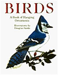 Birds: A Book of Hanging Ornaments (Hardcover, First Edition)