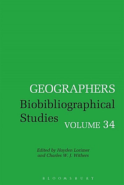 Geographers : Biobibliographical Studies, Volume 34 (Hardcover)