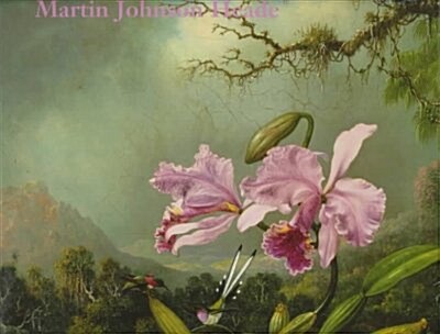 Martin Johnson Heade (Hardcover)