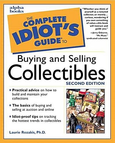 The Complete Idiots Guide to Buying and Selling Collectibles (Paperback, 2nd)