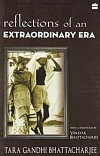 Reflections of an Extraordinary Era (Paperback)