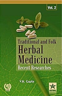 Traditional and Folk Herbal Medicine: Recent Researches Vol. 2 (Hardcover)