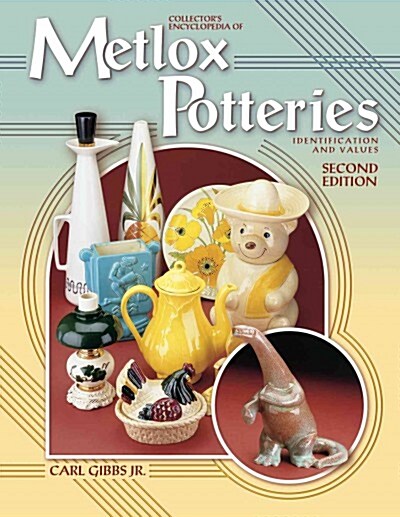 Collectors Encyclopedia of Metlox Potteries (Hardcover, 2nd)