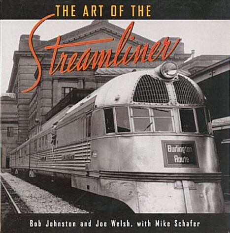 The Art of the Streamliner (Hardcover)