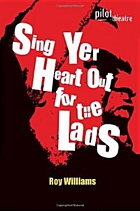 Sing Yer Heart Out for the Lads (Paperback)