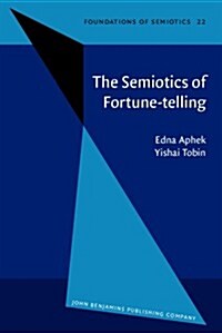 The Semiotics of Fortune Telling (Hardcover)