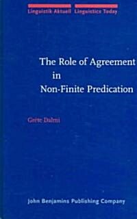 The Role of Agreement in Non-Finite Predication (Hardcover)