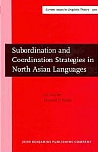 Subordination and Coordination Strategies in North Asian Languages (Hardcover)