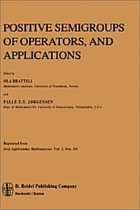 Positive Semigroups of Operators, and Applications (Hardcover)