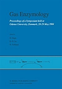 Gas Enzymology: Proceedings of a Symposium Held at Odense University, Denmark, 28-29 May 1984 (Hardcover, 1985)