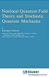 Nonlocal Quantum Field Theory and Stochastic Quantum Mechanics (Hardcover, 1986)