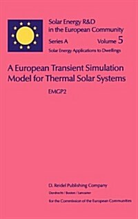 A European Transient Simulation Model for Thermal Solar Systems: Emgp 2 (Hardcover, 1985)