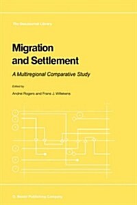 Migration and Settlement: A Multiregional Comparative Study (Hardcover, 1985)