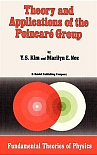 Theory and Applications of the Poincar?Group (Hardcover, 1986)