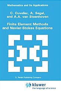 Finite Element Methods and Navier-Stokes Equations (Hardcover)