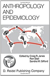 Anthropology and Epidemiology: Interdisciplinary Approaches to the Study of Health and Disease (Paperback, 1986)