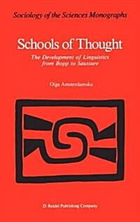 Schools of Thought: The Development of Linguistics from Bopp to Saussure (Hardcover, 1987)