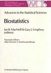 Biostatistics: Advances in Statiscal Sciences Festschrift in Honor of Professor V.M. Joshis 70th Birthday Volume V (Hardcover, 1987)
