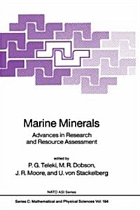Marine Minerals: Advances in Research and Resource Assessment (Hardcover, 1987)