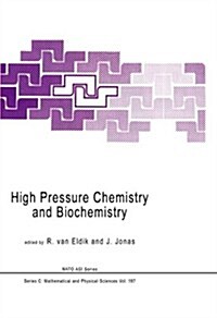 High Pressure Chemistry and Biochemistry (Hardcover)