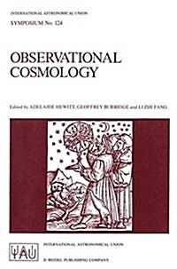 Observational Cosmology: Proceedings of the 124th Symposium of the International Astronomical Union, Held in Beijing, China, August 25-30, 1986 (Hardcover, 1987)