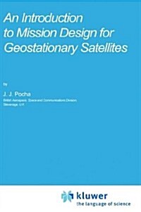 An Introduction to Mission Design for Geostationary Satellites (Hardcover)