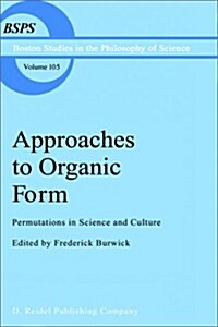Approaches to Organic Form: Permutations in Science and Culture (Hardcover, 1987)