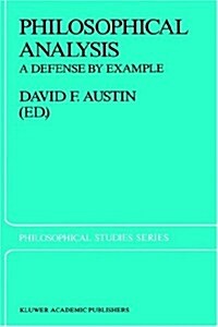Philosophical Analysis: A Defense by Example (Hardcover, 1988)