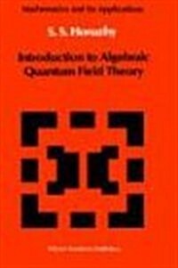 Introduction to Algebraic Quantum Field Theory (Hardcover)