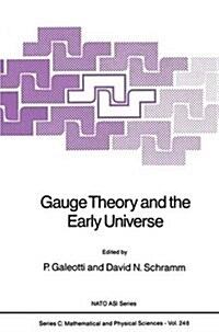 Gauge Theory and the Early Universe (Hardcover, 1988)