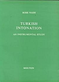 Turkish Intonation: An Instrumental Study (Hardcover, Reprint 2017)