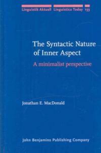 The syntactic nature of inner aspect : a minimalist perspective