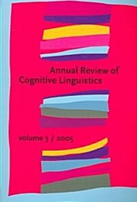 Annual Review of Cognitive Linguistics, 2005 (Paperback)