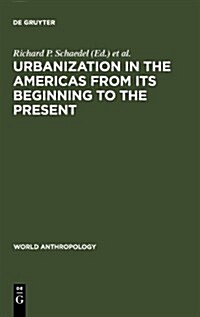 Urbanization in the Americas from Its Beginning to the Present (Hardcover)