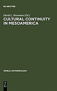 Cultural Continuity in Mesoamerica (Hardcover)