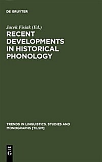 Recent Developments in Historical Phonology (Hardcover)