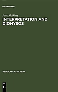 Interpretation and Dionysos (Hardcover)