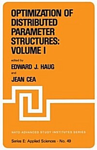 Optimization of Distributed Parameter Structures -- Volume I (Hardcover, 1981)