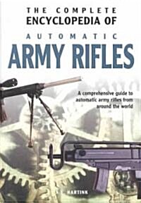 The Complete Encyclopedia of Army Rifles (Hardcover)