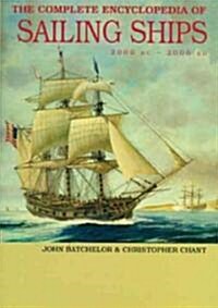 The Complete Encyclopedia of Sailing Ships (Hardcover)