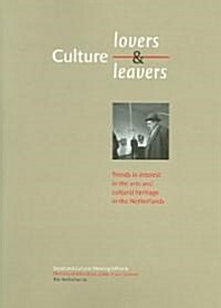Culture-Lovers & Leavers: Trends in Interest in the Arts and Cultural Heritage in the Netherlands (Paperback)