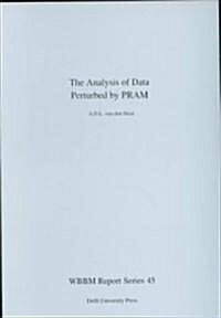 The Analysis of Data Perturbed by Pram (Paperback)