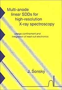 Multi-Anode Linear Sdds for High-Resolution X-Ray Spectroscopy (Paperback)