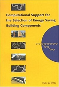 Computational Support For The Selection Of Energy Saving Building Components (Paperback)