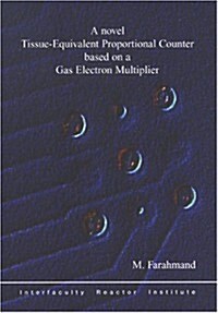 Novel Tissue-equivalent Proportional Counter Based On A Gas Electron Multiplier (Paperback)