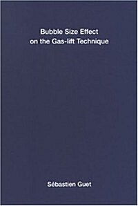 Bubble Size Effect On The Gas-lift Technique (Paperback)