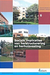 Sociale Implicaties Van Herstructurering En Herhuisvesting (Paperback)